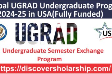 Global UGRAD Undergraduate Program 2024-25 in USA (Fully Funded)