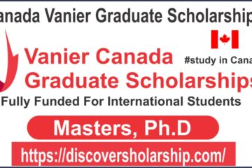 Canada Vanier Graduate Scholarships 2023/24 Fully Funded