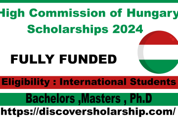 High Commission of Hungary Scholarships 2024 (Fully Funded)