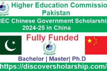 HEC Chinese Government Scholarship 2024-25 in China (Fully Funded)