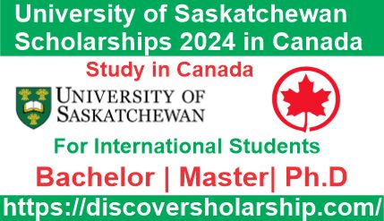 University of Saskatchewan Scholarships 2024 in Canada (Funded)