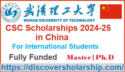 Wuhan University of Technology CSC Scholarships 2024-25 in China (Fully Funded)
