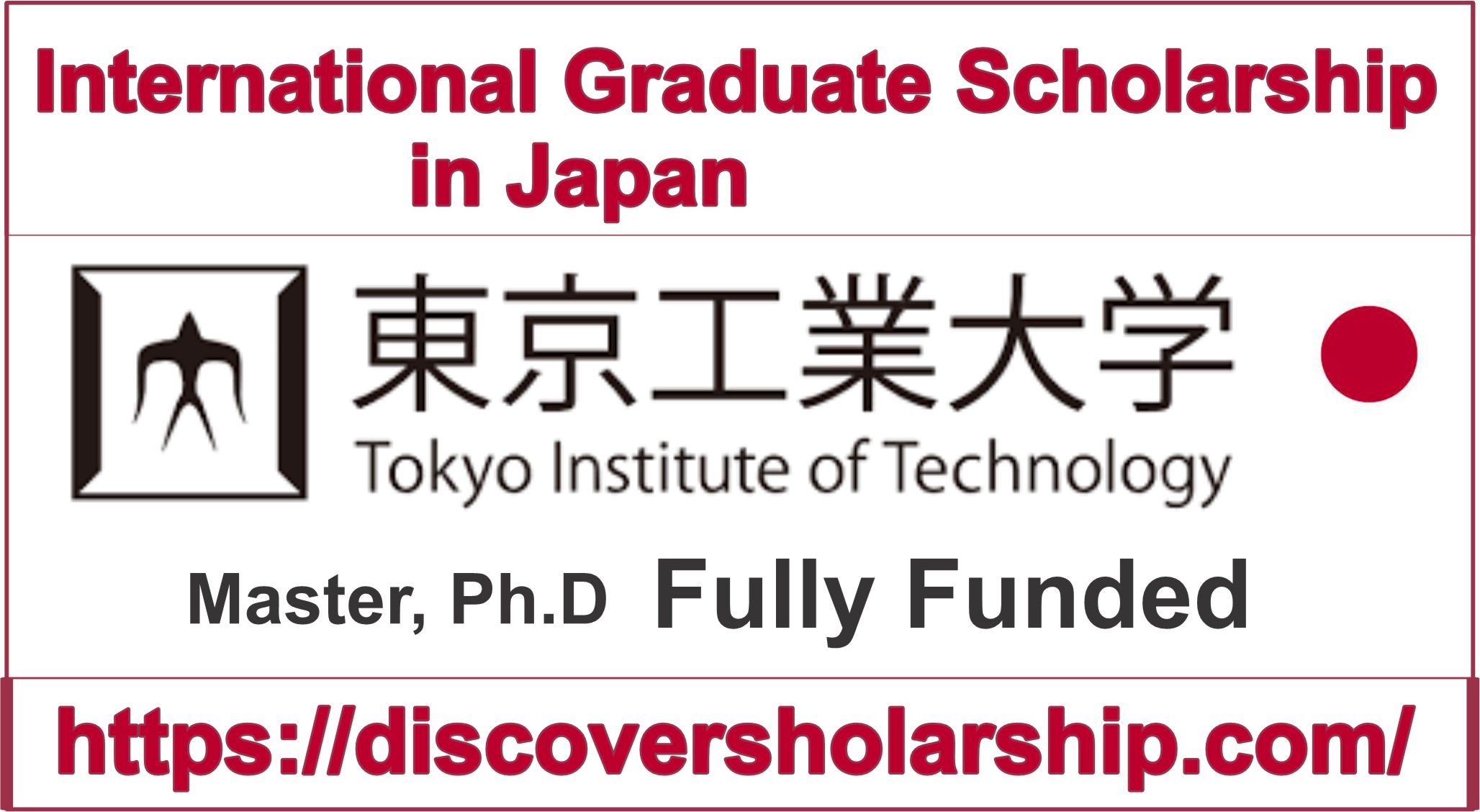 We are excited to announce the opening of applications for the International Graduate Scholarship 2024-25 at the Tokyo Institute of Technology in Japan. This scholarship is available to students from all around the globe interested in pursuing a Master's or PhD degree in Japan. The Tokyo Institute of Technology is proud to offer this fully funded opportunity to international students of any nationality for the upcoming academic year 2024-2025.